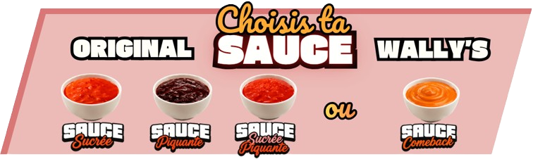 Choisis ta sauce : Sucrée, Piquante, Sucrée-Piquante ou Comeback